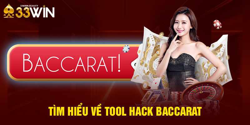 Tìm hiểu về tool hack Baccarat