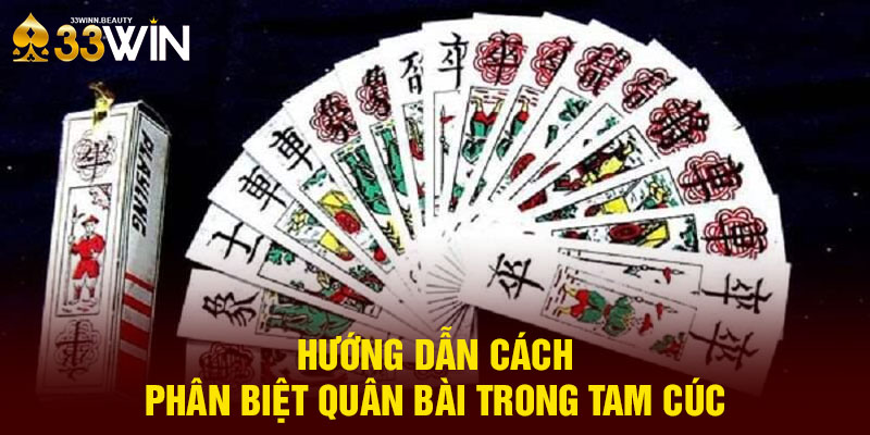 Hướng dẫn cách phân biệt quân bài trong Tam Cúc