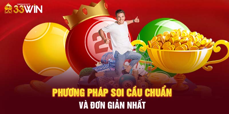 Phương pháp soi cầu chuẩn và đơn giản nhất