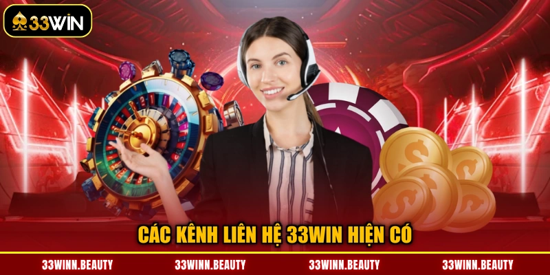 Các kênh liên hệ 33WIN hiện có