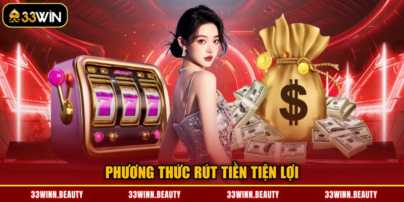 Phương thức rút tiền tiện lợi